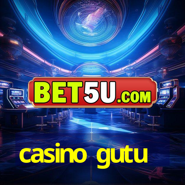 casino gutu